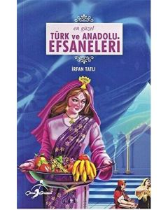En Güzel Türk ve Anadolu Efsaneleri