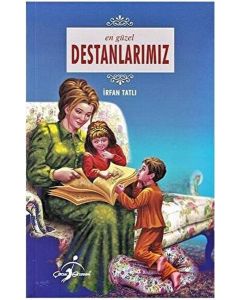 En Güzel Destanlarımız