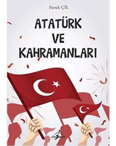 Atatürk ve Kahramanları