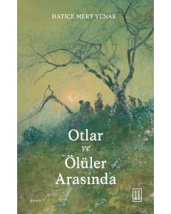 Otlar ve Ölüler Arasında