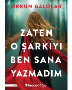 Zaten O Şarkıyı Ben Sana Yazmadım