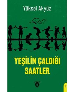 Yeşilin Çaldığı Saatler