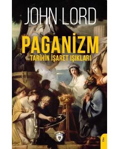 Paganizm - Tarihin İşaret Işıkları