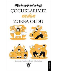 Çocuklarımız Neden Zorba Oldu