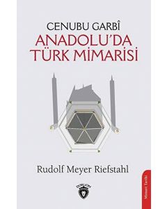 Cenubu Garbi Anadolu’da Türk Mimarisi 