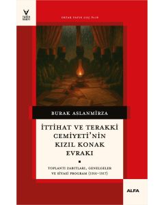 İttihat ve Terakki Cemiyeti'nin Kızıl Konak Evrakı