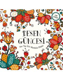 Desen Güncesi - Her Yaş İçin Mandala Kitabı