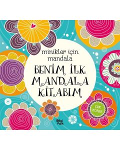 Benim İlk Mandala Kitabım - Minikler İçin Mandala