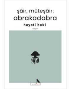 Şair, Müteşair: Abrakadabra