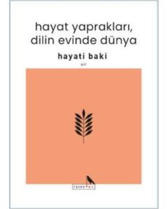 Hayat Yaprakları, Dilin Evinde Dünya