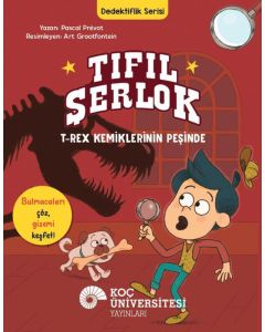 Tıfıl Şerlok - T-Rex Kemiklerinin Peşinde