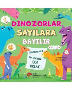 Dinozorlar Sayılara Bayılır - Dinozorlarla Matematik Çok Kolay