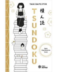 Tsundoku - Japon Kitap Biriktirme Sanatı
