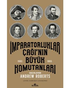 İmparatorluklar Çağı’nın Büyük Komutanları (1583-1865)
