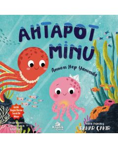 Ahtapot Minu - Annem Hep Yanımda