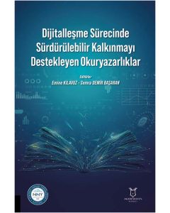 Dijitalleşme Sürecinde Sürdürülebilir Kalkınmayı Destekleyen Okuryazarlıklar