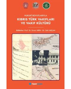 Hukuki Boyutlarıyla Kıbrıs Türk Vakıfları ve Vakıf Kültürü