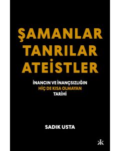 Şamanlar, Tanrılar Ateistler