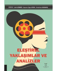 Eleştirel Yaklaşımlar ve Analizler