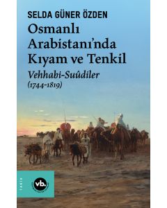 Osmanlı Arabistani’nda Kıyam ve Tenkil