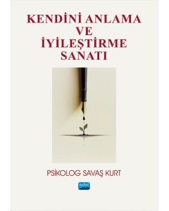Kendini Anlama ve İyileştirme Sanatı