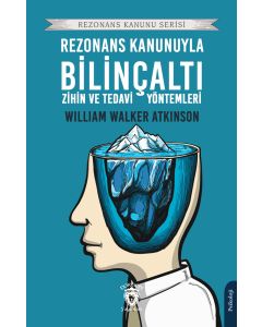 Rezonans Kanunuyla Bilinçaltı Zihin ve Tedavi Yöntemleri