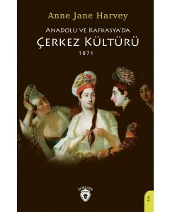 Anadolu ve Kafkasya'da Çerkez Kültürü