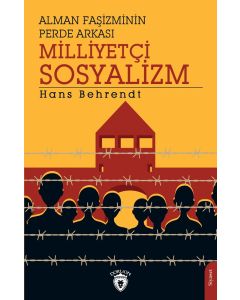 Alman Faşizminin Perde Arkası Milliyetçi Sosyalizm