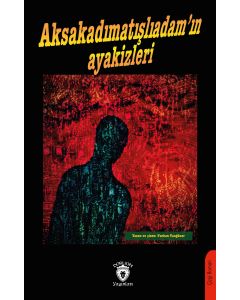 Aksakadımatışlıadam’ın Ayakizleri