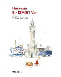 Herkesin Bir İzmir’i Var