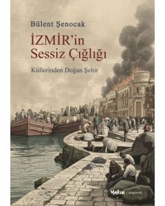 İzmir’in Sessiz Çığlığı