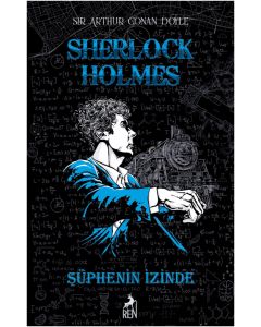 Sherlock Holmes - Şüphenin İzinde (Ciltli)