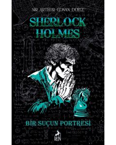 Sherlock Holmes Bir Suçun Portresi (Ciltli)