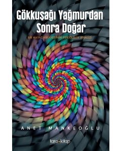 Gökkuşağı Yağmurdan Sonra Doğar