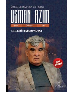 Özbek Edebiyatının Bir Fedaisi Usman Azim