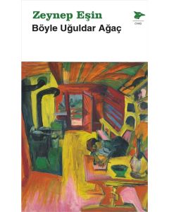 Böyle Uğuldar Ağaç