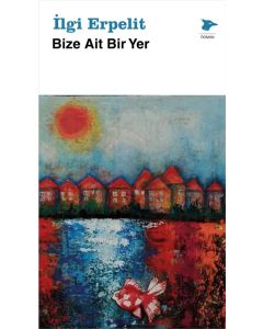 Bize Ait Bir Yer