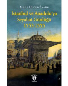 İstanbul ve Anadolu’ya Seyahat Günlüğü