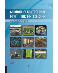 Su Kirliliği Kontrolünde Biyolojik Prosesler (Cilt 1)