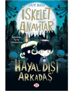 İskelet Anahtar 1 - Hayal Dışı Arkadaş