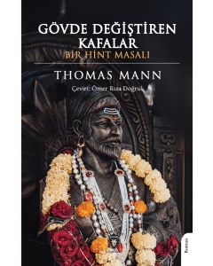 Gövde Değiştiren Kafalar - Bir Hint Masalı