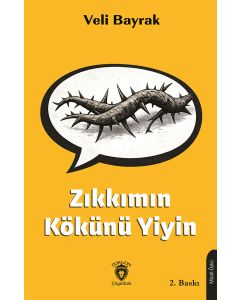 Zıkkımın Kökünü Yiyin