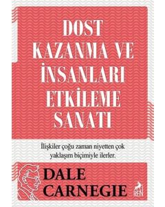 Dost Kazanma ve İnsanları Etkileme Sanatı
