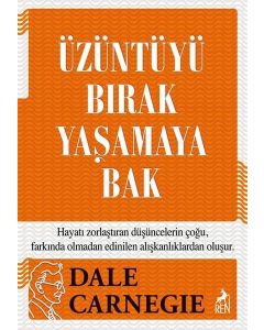 Üzüntüyü Bırak Yaşamaya Bak