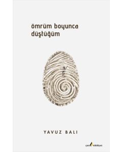 Ömrüm Boyunca Düştüğüm