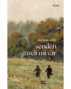 Senden Güzeli mi Var