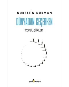 Dünyadan Geçerken Toplu Şiirler 1