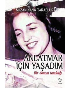 Anlatmak İçin Yaşadım