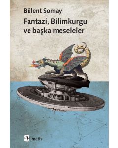 Fantazi, Bilimkurgu ve Başka Meseleler