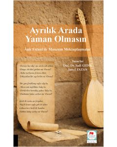 Ayrılık Arada Yaman Olmasın - Âşık Fidanî ile Manzum Mektuplaşmalar